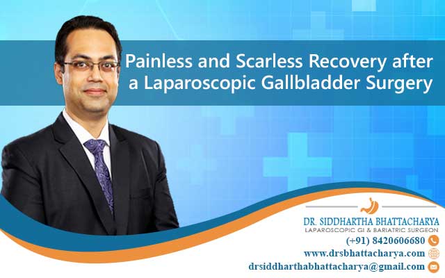 Painless and Scarless Recovery after a Laparoscopic Gallbladder Surgery
